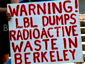 Warning, LBL dumps Radioactive Waste in Berkeley